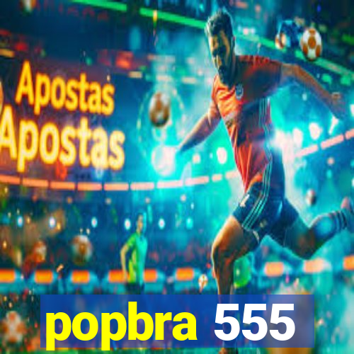 popbra 555